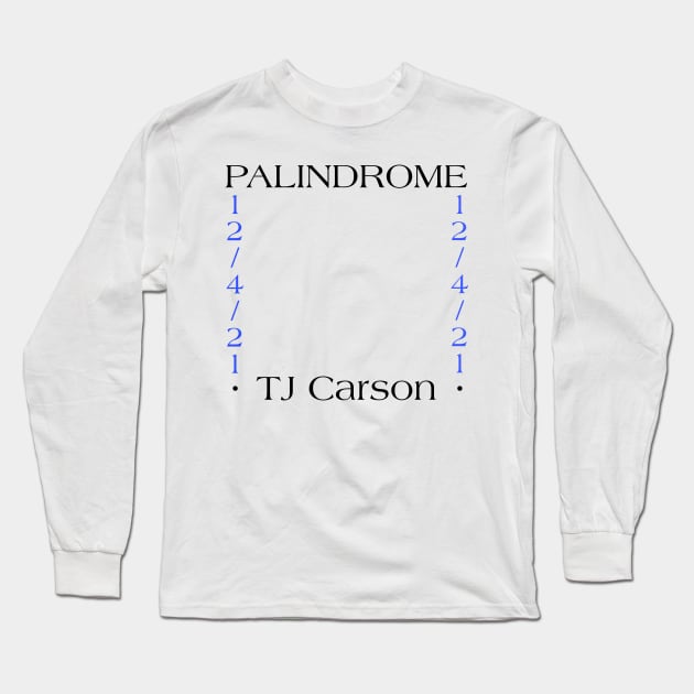 Palindrome Date and Name (Black Text) Long Sleeve T-Shirt by tcarsonj